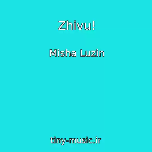کاور آهنگ Zhivu! از Misha Luzin