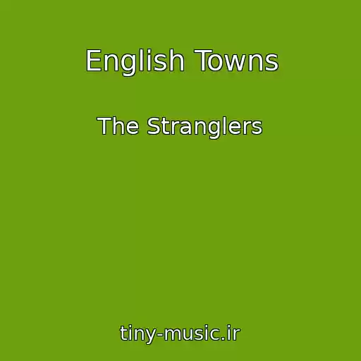 کاور آهنگ English Towns از The Stranglers