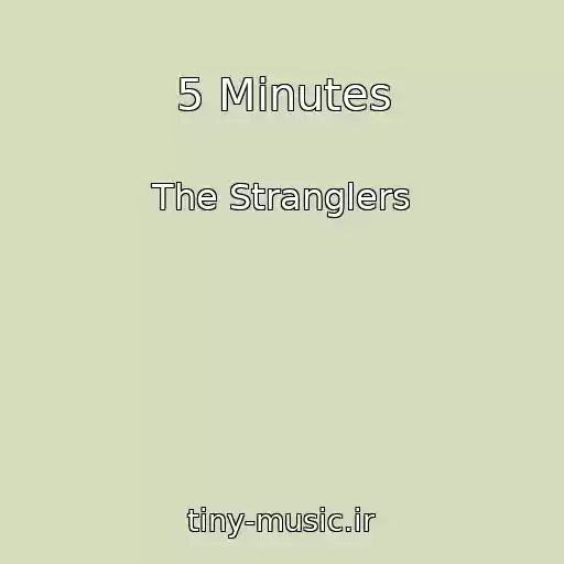 کاور آهنگ 5 Minutes از The Stranglers