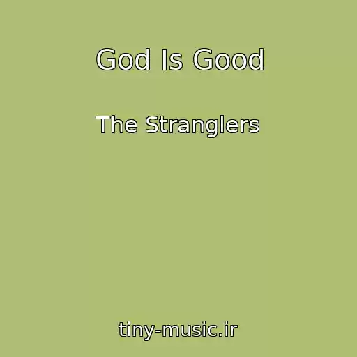 کاور آهنگ God Is Good از The Stranglers