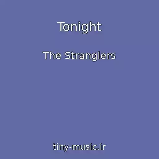 کاور آهنگ Tonight از The Stranglers