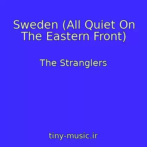 کاور آهنگ Sweden (All Quiet On The Eastern Front) از The Stranglers