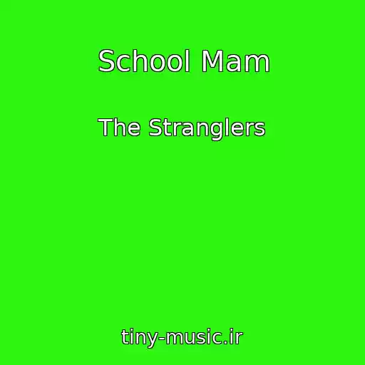 کاور آهنگ School Mam از The Stranglers