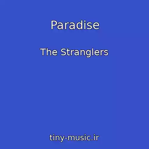 کاور آهنگ Paradise از The Stranglers