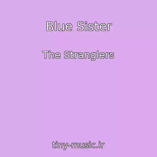 کاور آهنگ Blue Sister از The Stranglers