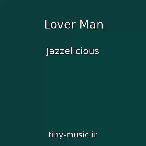 کاور آهنگ Lover Man از Jazzelicious