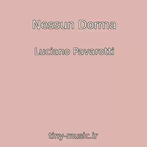 کاور آهنگ Nessun Dorma از Luciano Pavarotti