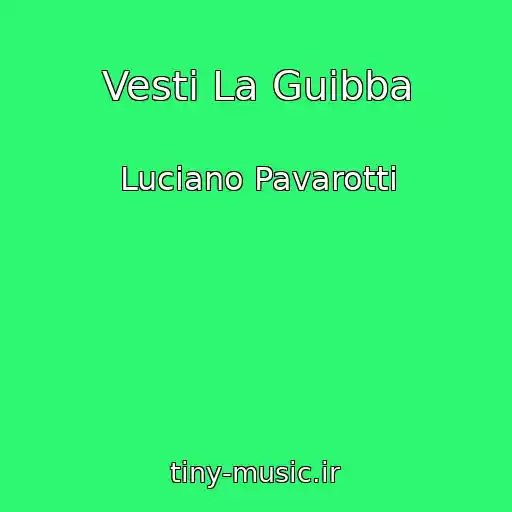 کاور آهنگ Vesti La Guibba از Luciano Pavarotti