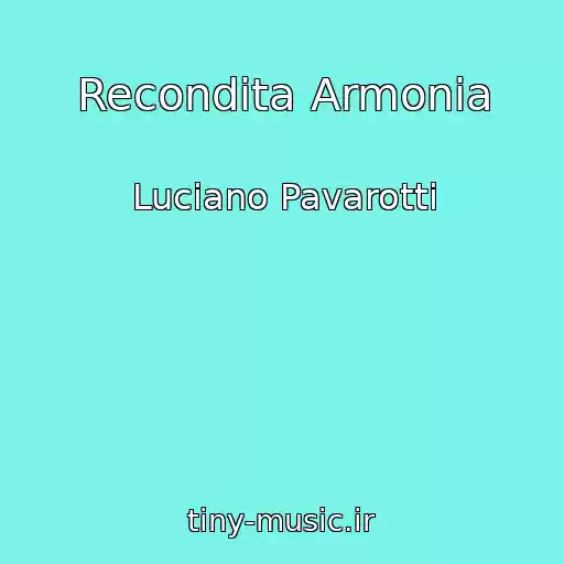 کاور آهنگ Recondita Armonia از Luciano Pavarotti
