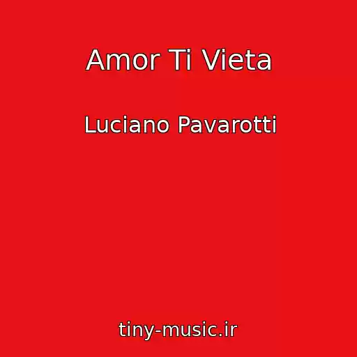 کاور آهنگ Amor Ti Vieta از Luciano Pavarotti