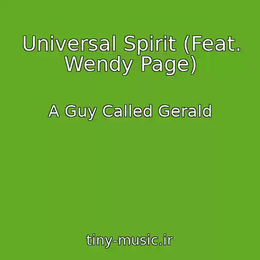 کاور آهنگ Universal Spirit (Feat. Wendy Page) از A Guy Called Gerald