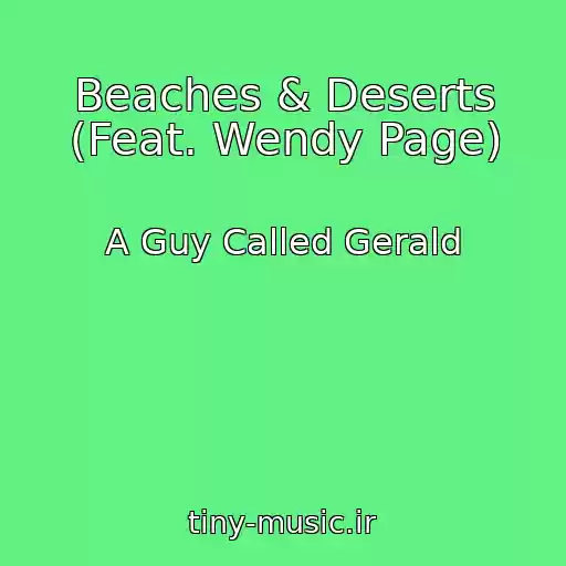کاور آهنگ Beaches & Deserts (Feat. Wendy Page) از A Guy Called Gerald