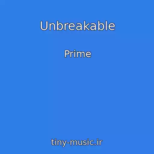 کاور آهنگ Unbreakable از Prime