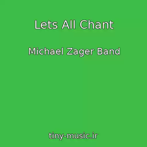 کاور آهنگ Lets All Chant از Michael Zager Band