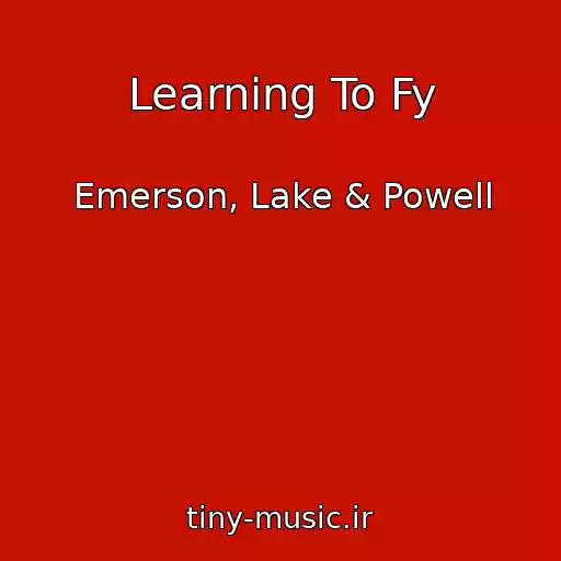 کاور آهنگ Learning To Fy از Emerson, Lake & Powell