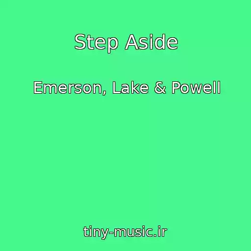 کاور آهنگ Step Aside از Emerson, Lake & Powell