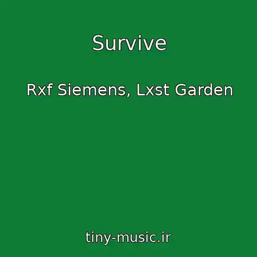 کاور آهنگ Survive از Rxf Siemens, Lxst Garden