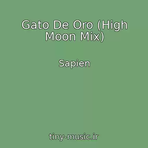 کاور آهنگ Gato De Oro (High Moon Mix) از Sapien