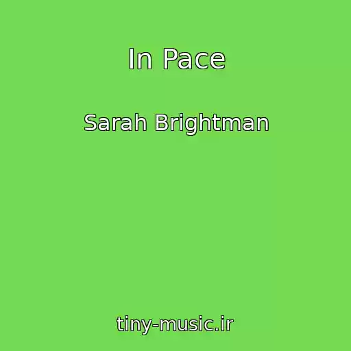 کاور آهنگ In Pace از Sarah Brightman