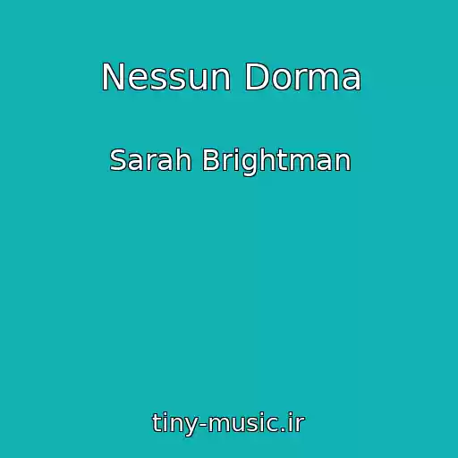 کاور آهنگ Nessun Dorma از Sarah Brightman