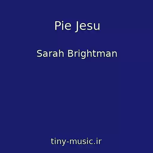کاور آهنگ Pie Jesu از Sarah Brightman