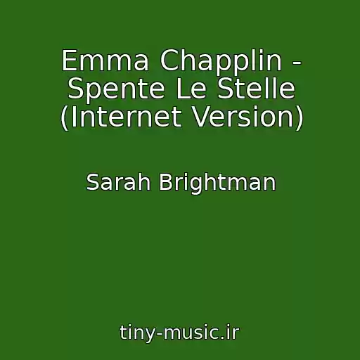 کاور آهنگ Emma Chapplin - Spente Le Stelle (Internet Version) از Sarah Brightman