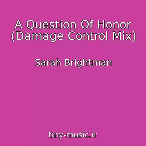 کاور آهنگ A Question Of Honor (Damage Control Mix) از Sarah Brightman