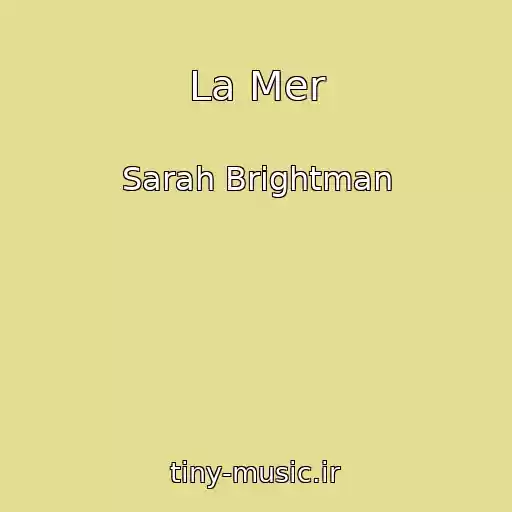 کاور آهنگ La Mer از Sarah Brightman