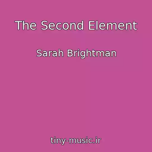 کاور آهنگ The Second Element از Sarah Brightman