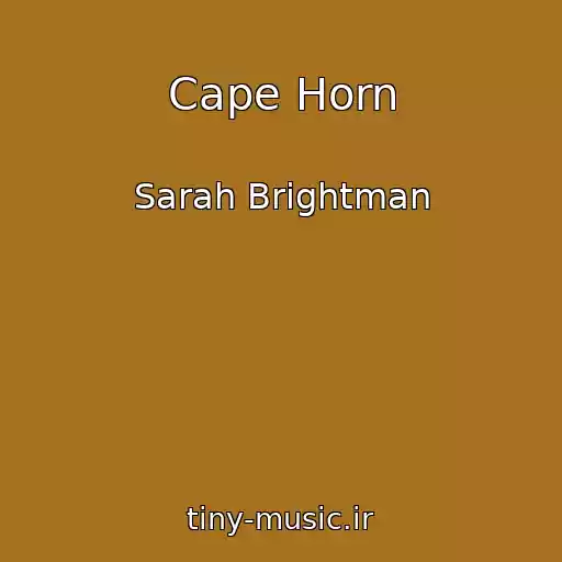 کاور آهنگ Cape Horn از Sarah Brightman
