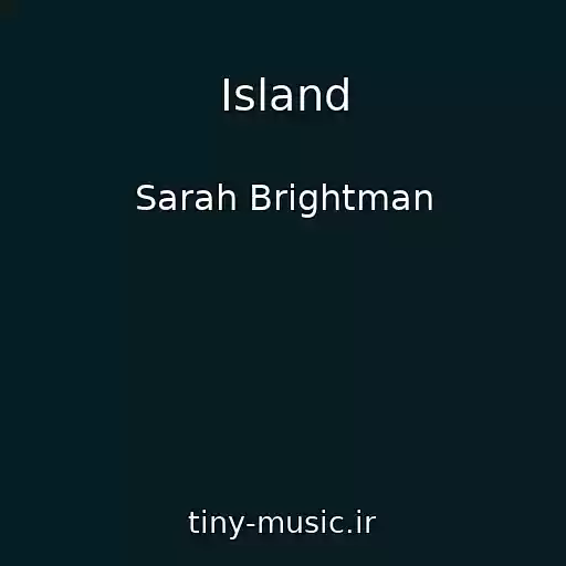 کاور آهنگ Island از Sarah Brightman