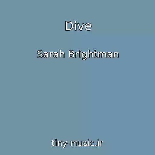 کاور آهنگ Dive از Sarah Brightman