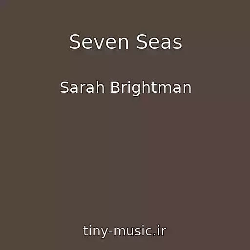 کاور آهنگ Seven Seas از Sarah Brightman