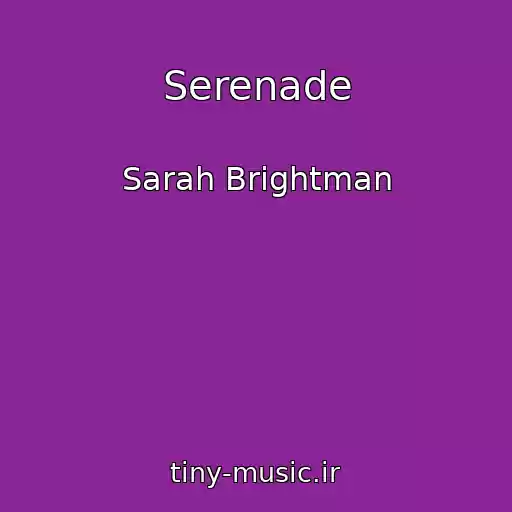 کاور آهنگ Serenade از Sarah Brightman