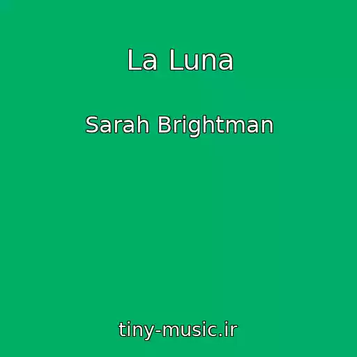 کاور آهنگ La Luna از Sarah Brightman