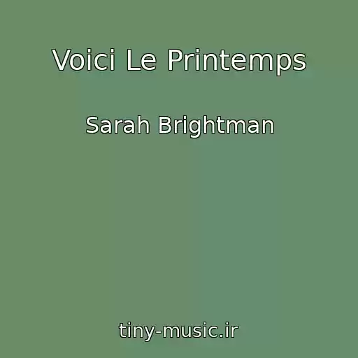 کاور آهنگ Voici Le Printemps از Sarah Brightman