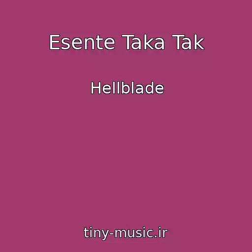 کاور آهنگ Esente Taka Tak از Hellblade