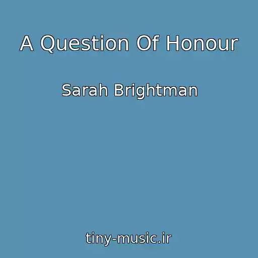 کاور آهنگ A Question Of Honour از Sarah Brightman