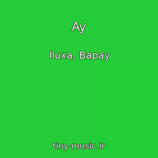 کاور آهنگ Ay از Iluxa, Bapay