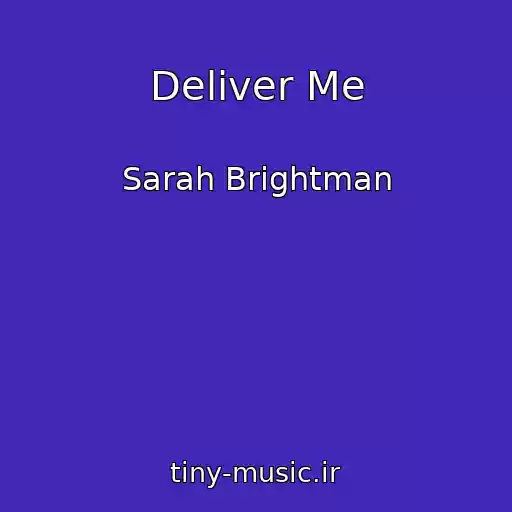 کاور آهنگ Deliver Me از Sarah Brightman