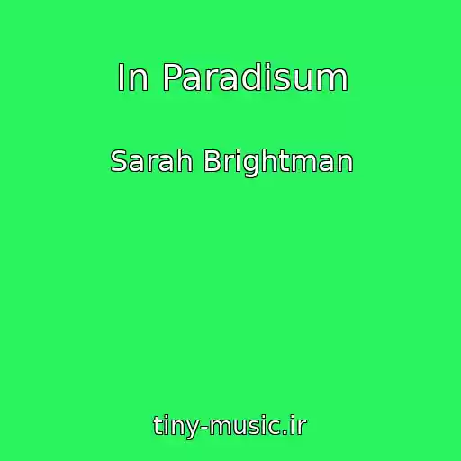 کاور آهنگ In Paradisum از Sarah Brightman