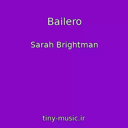 کاور آهنگ Bailero از Sarah Brightman