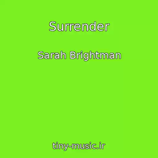 کاور آهنگ Surrender از Sarah Brightman