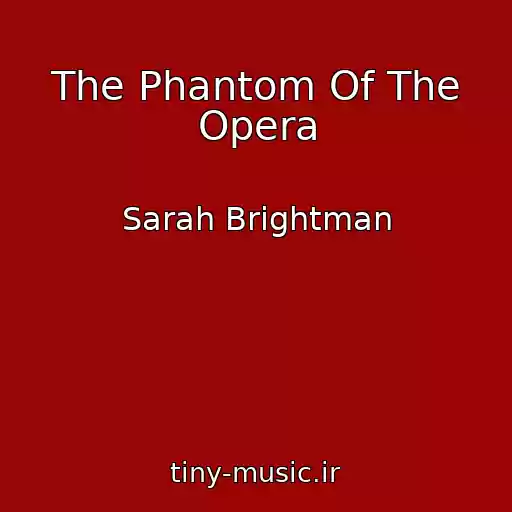 کاور آهنگ The Phantom Of The Opera از Sarah Brightman