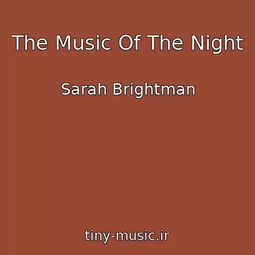 کاور آهنگ The Music Of The Night از Sarah Brightman