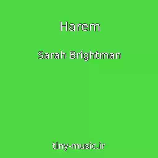 کاور آهنگ Harem از Sarah Brightman