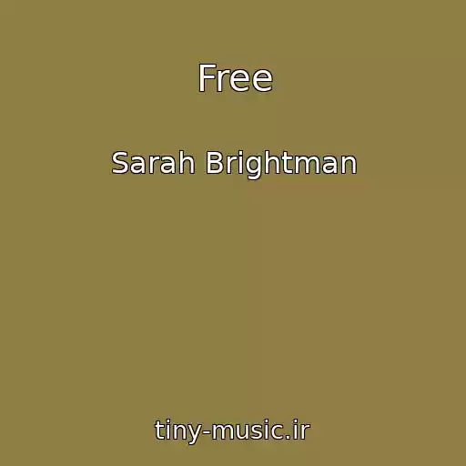کاور آهنگ Free از Sarah Brightman