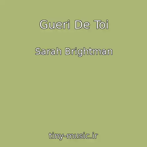 کاور آهنگ Gueri De Toi از Sarah Brightman