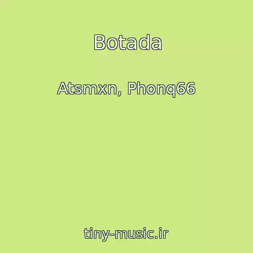 کاور آهنگ Botada از Atsmxn, Phonq66