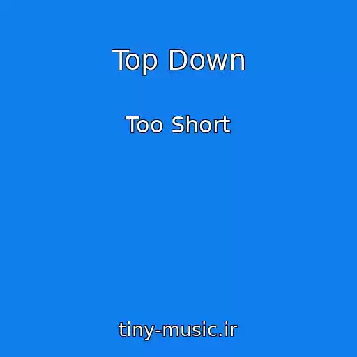 کاور آهنگ Top Down از Too Short